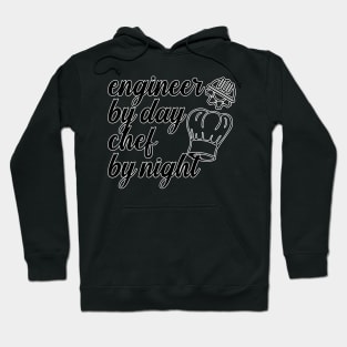 Engineer By Day Chef By Night Hoodie